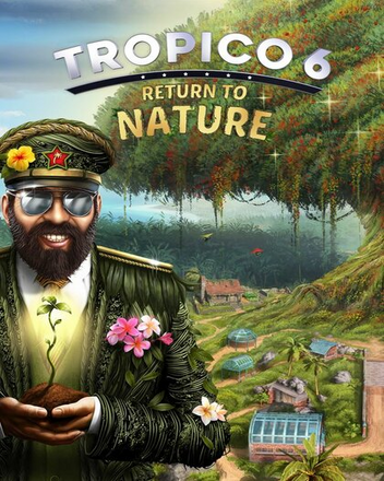Tropico 6 – Return to Nature