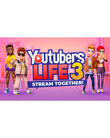 Youtubers Life 3 – Stream Together!