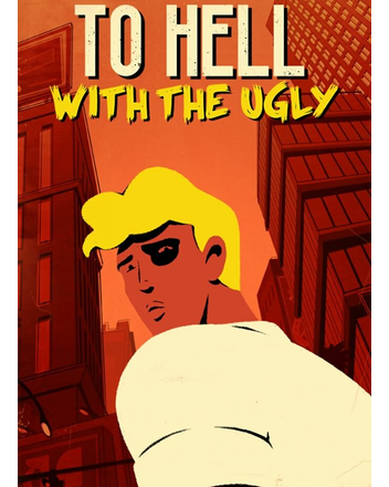 To Hell With The Ugly (PC) klucz Steam